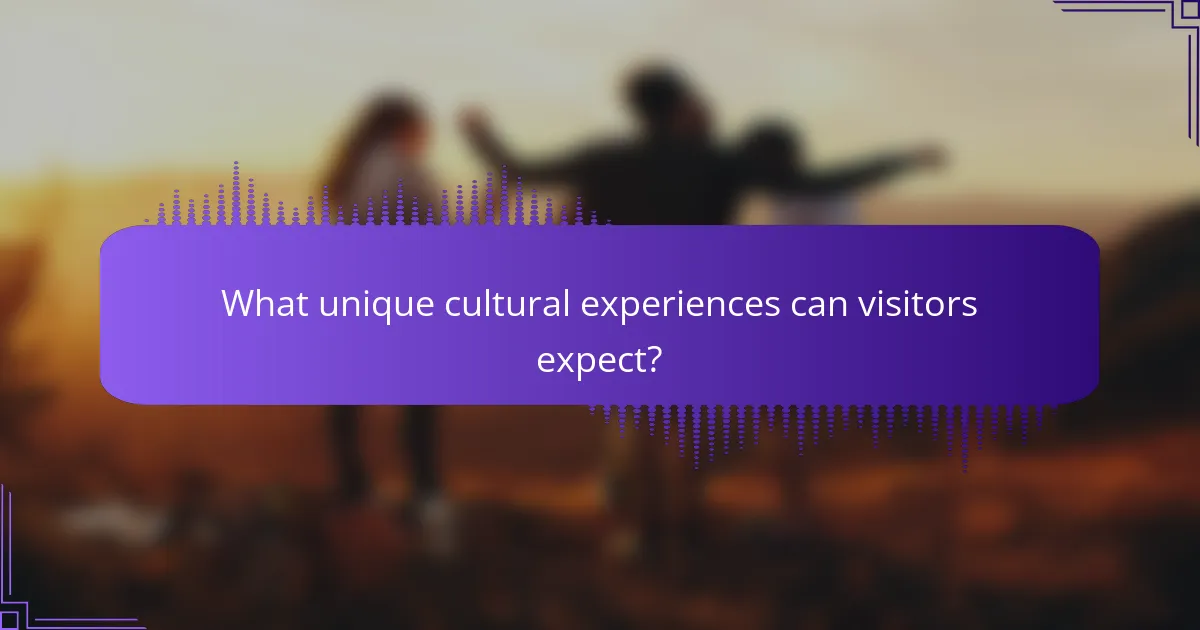 What unique cultural experiences can visitors expect?